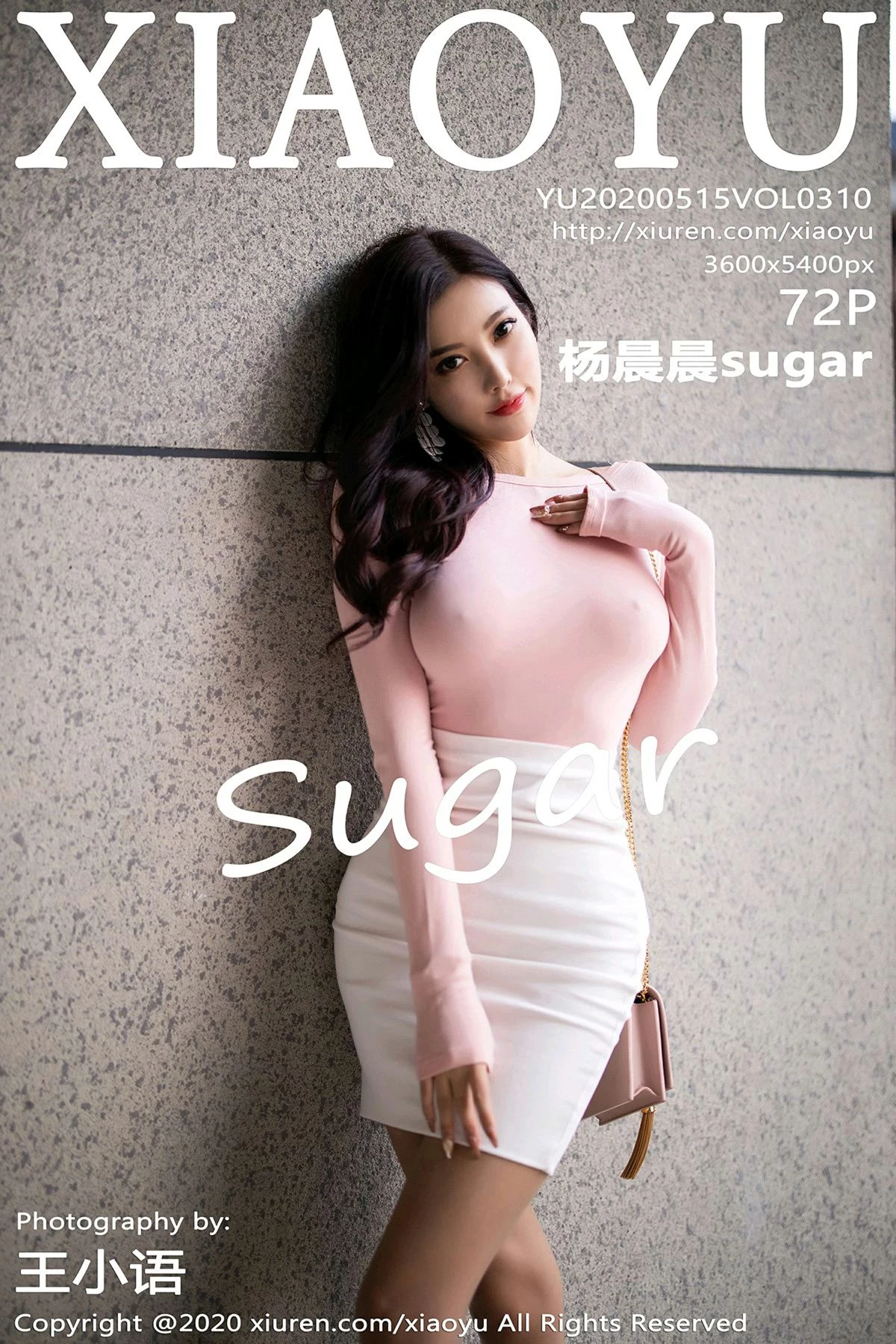 [XIAOYU画语界系列]2020.05.15 Vol.310 杨晨晨sugar 完整版无水印写真[73P]